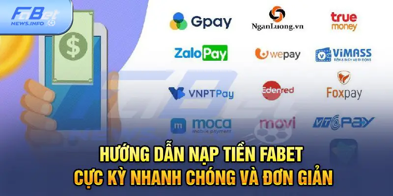 Các phương thức nạp tiền Fabet đơn giản. dễ thực hiện